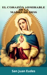 El Corazón Admirable de la Madre de Dios
