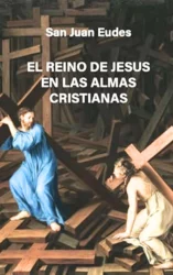 El Reino de Jesús en las Almas Cristianas
