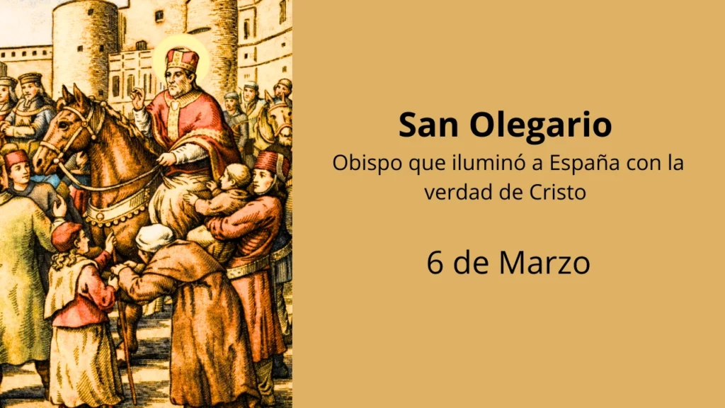 San Olegario: Obispo que iluminó a España con la verdad de Cristo
