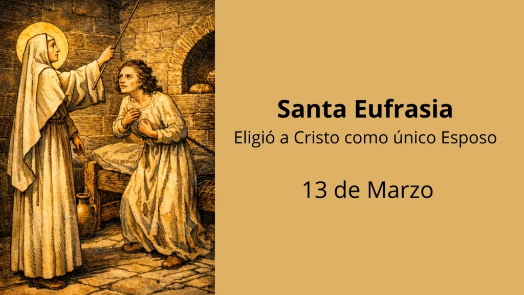 Santa Eufrasia: Eligió a Cristo como único Esposo