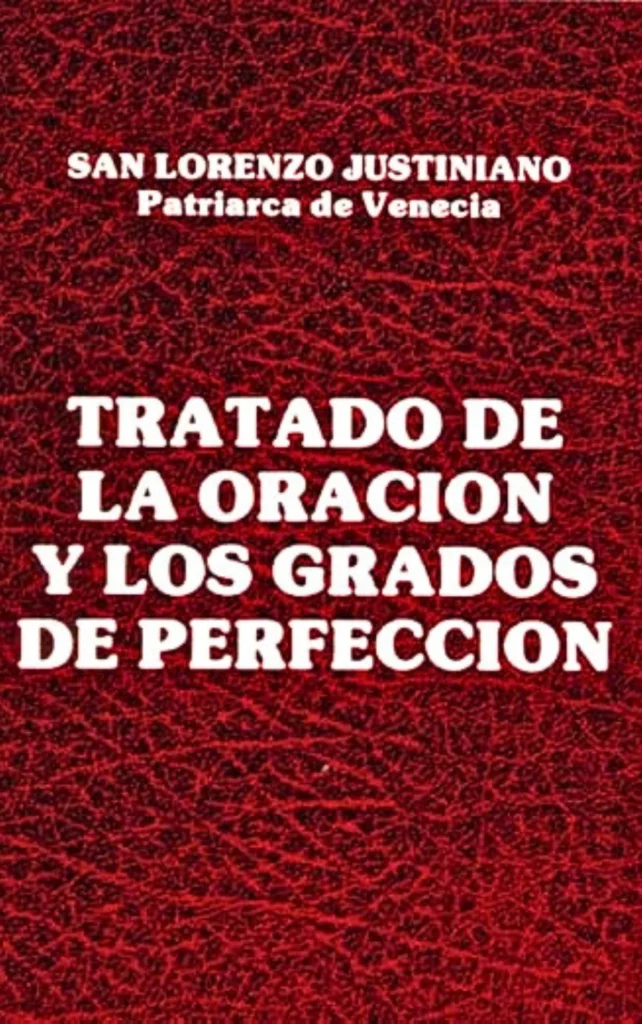 Tratado de la Oración y los Grados de Perfección
