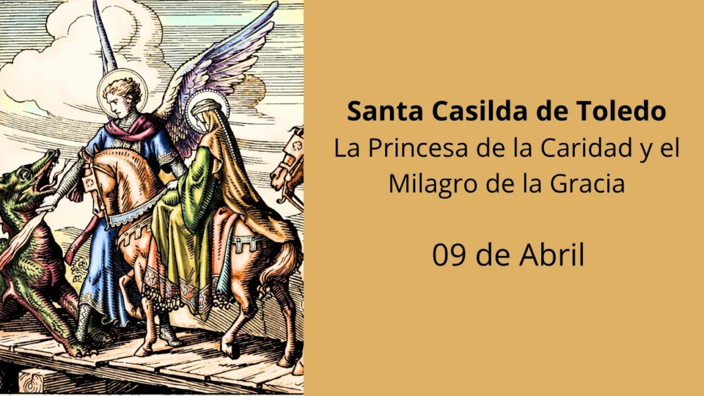 Santa Casilda de Toledo: La Princesa de la Caridad y el Milagro de la Gracia