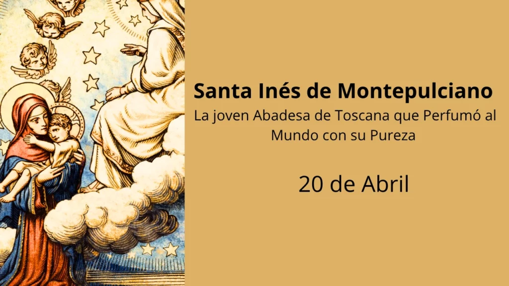 Santa Inés de Montepulciano: La joven Abadesa de Toscana que Perfumó al Mundo con su Pureza