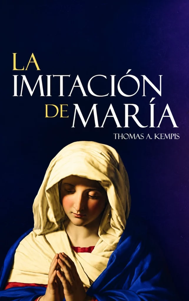 La Imitación de María: El Espejo de todas las Virtudes