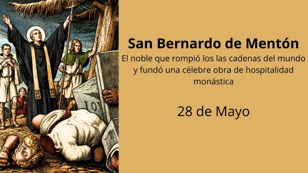 San Bernardo de Mentón: El noble que rompió los las cadenas del mundo y fundó una célebre obra de hospitalidad monástica