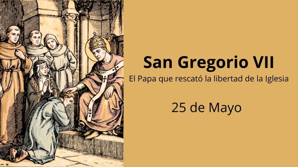 San Gregorio VII: El Papa que rescató la libertad de la Iglesia