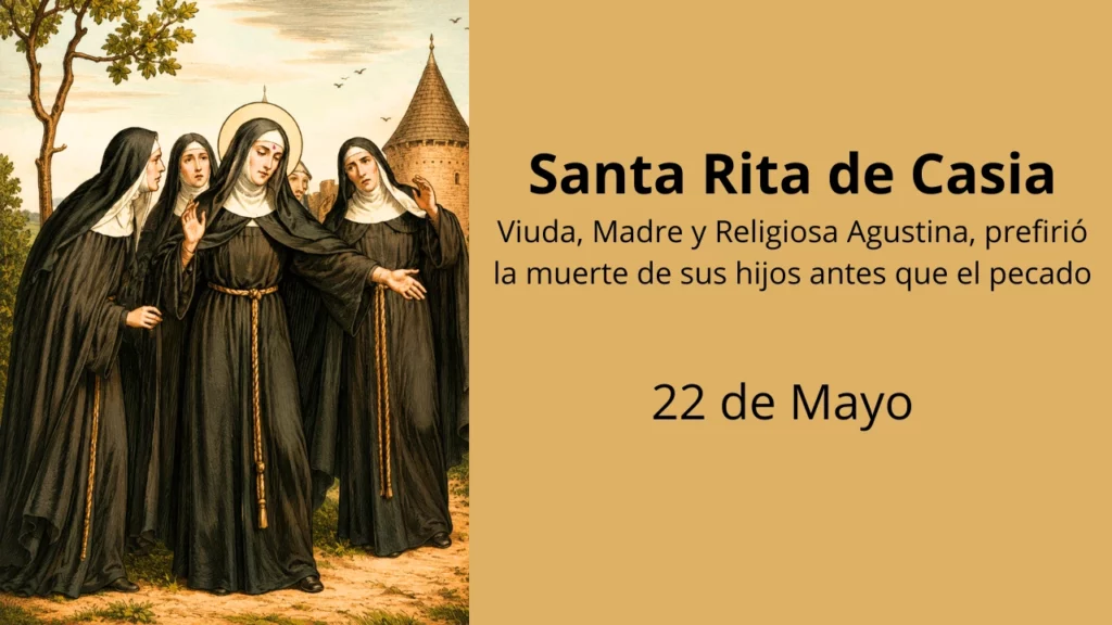 Santa Rita de Casia: Viuda, Madre y Religiosa Agustina, prefirió la muerte de sus hijos antes que el pecado