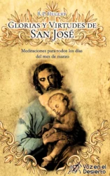 Glorias y Virtudes de San José: Meditaciones para todos los días de marzo