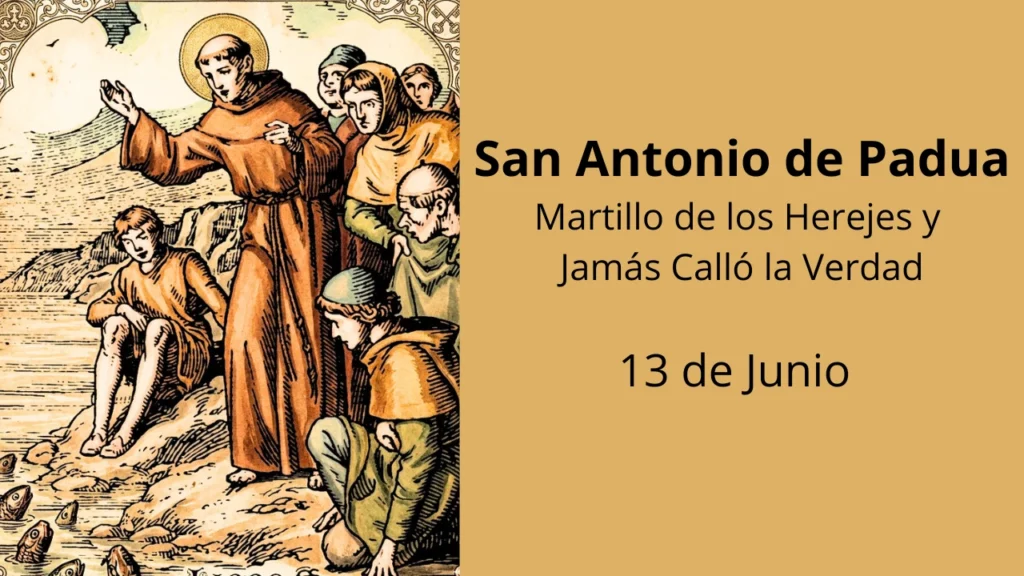 San Antonio de Padua: Martillo de los Herejes y Jamás Calló la Verdad