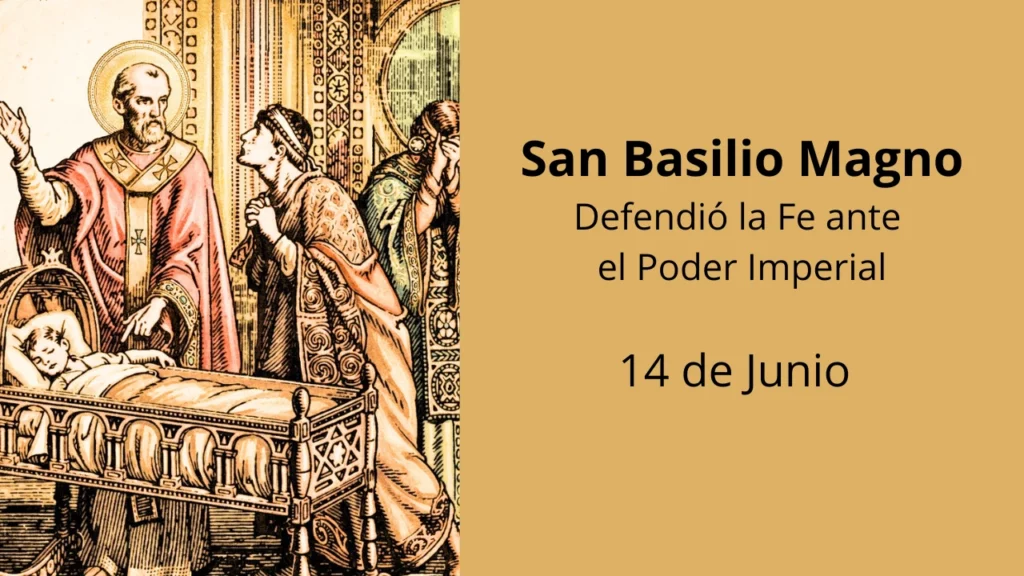 San Basilio Magno: Defendió la Fe ante el Poder Imperial