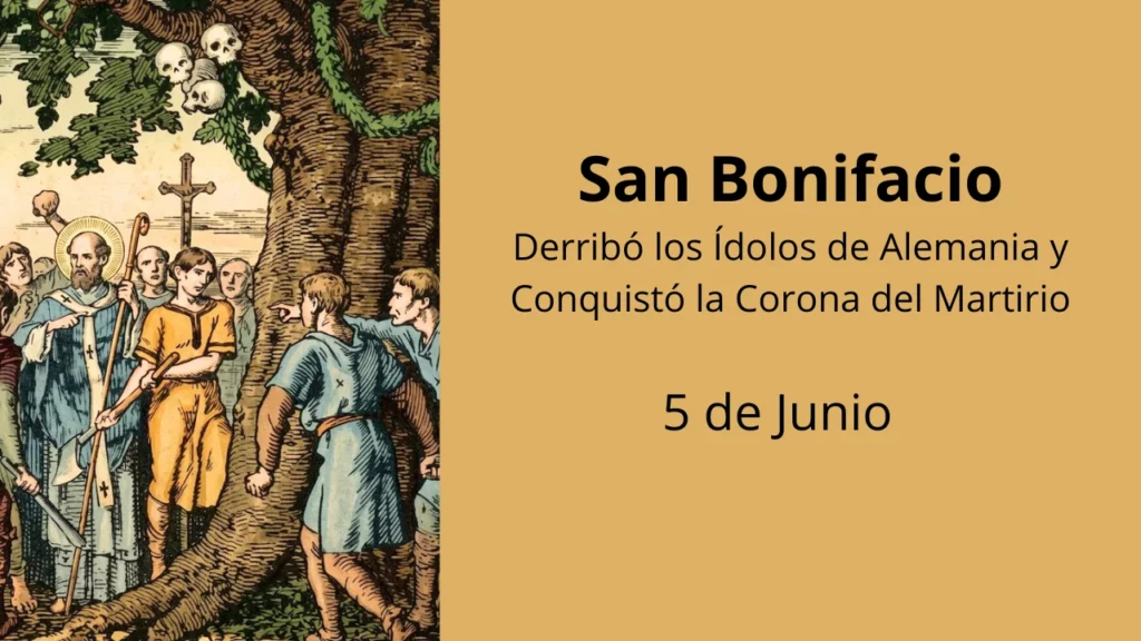 San Bonifacio: Derribó los Ídolos de Alemania y Conquistó la Corona del Martirio