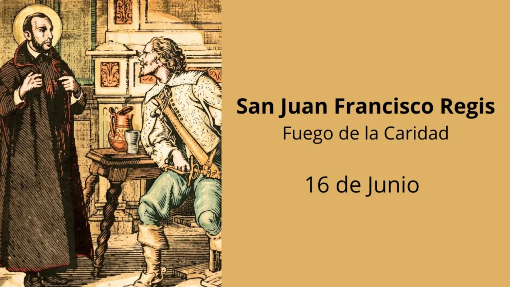 San Juan Francisco Regis: Fuego de la Caridad