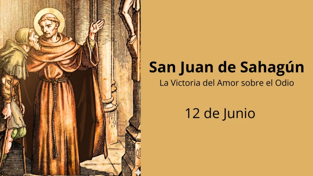 San Juan de Sahagún: La Victoria del Amor sobre el Odio