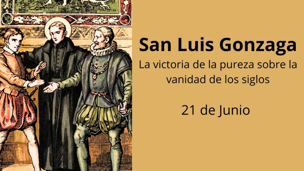San Luis Gonzaga: La victoria de la pureza sobre la vanidad de los siglos