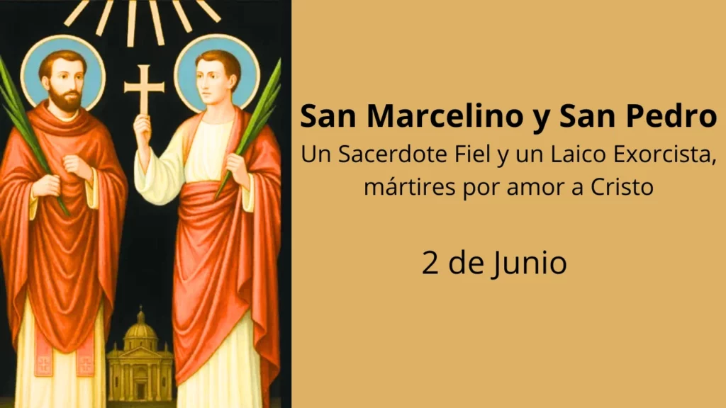 San Marcelino y San Pedro: Un Sacerdote Fiel y un Laico Exorcista, mártires por amor a Cristo