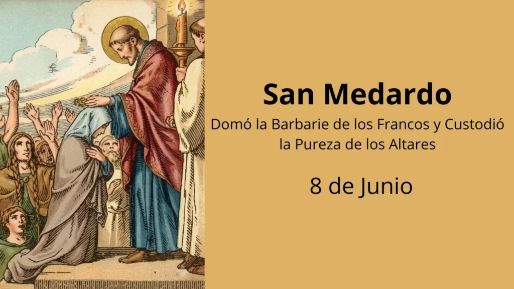 San Medardo: Domó la Barbarie de los Francos y Custodió la Pureza de los Altares