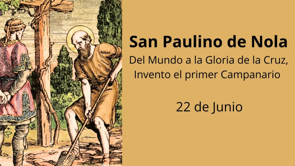 San Paulino de Nola: Del Mundo a la Gloria de la Cruz, Invento el primer Campanario
