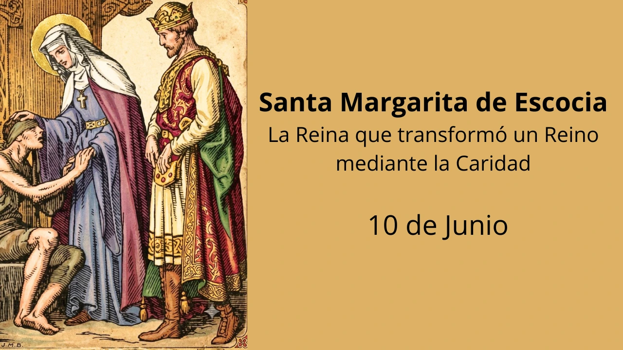 Santa Margarita de Escocia: La Reina que transformó un Reino mediante la Caridad