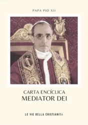 Mediator Dei: Clave y fundamento para amar, comprender y vivir la Misa de Siempre