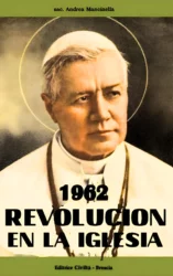 1962 Revolución en la Iglesia: La Iglesia Bajo Asedio