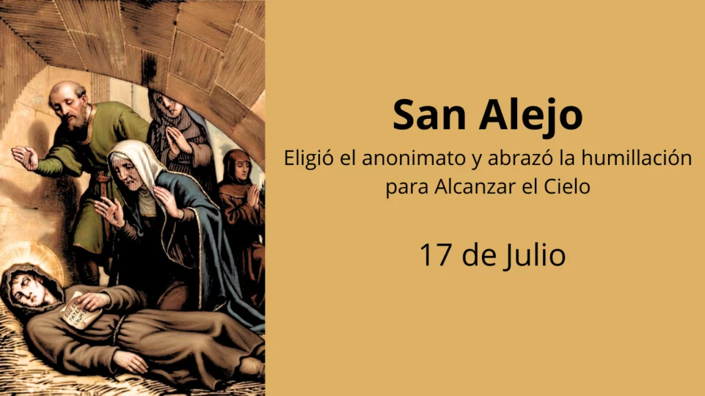 San Alejo: Eligió el anonimato y abrazó la humillación para Alcanzar el Cielo