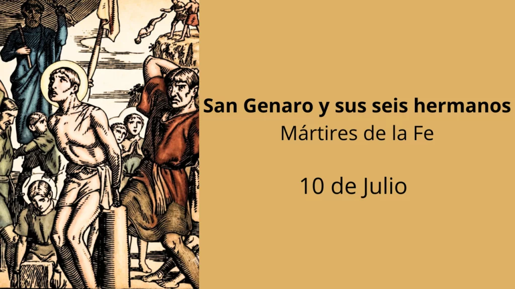 San Genaro y sus seis hermanos: Mártires de la Fe