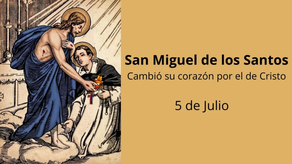 San Miguel de los Santos: Cambió su corazón por el de Cristo