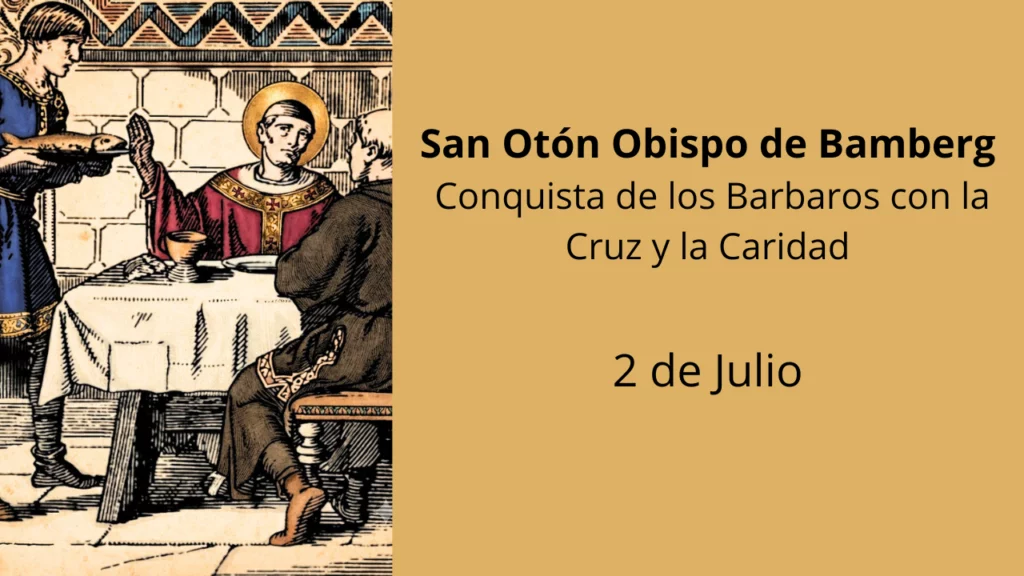 San Otón Obispo de Bamberg: Conquista de los Barbaros con la Cruz y la Caridad