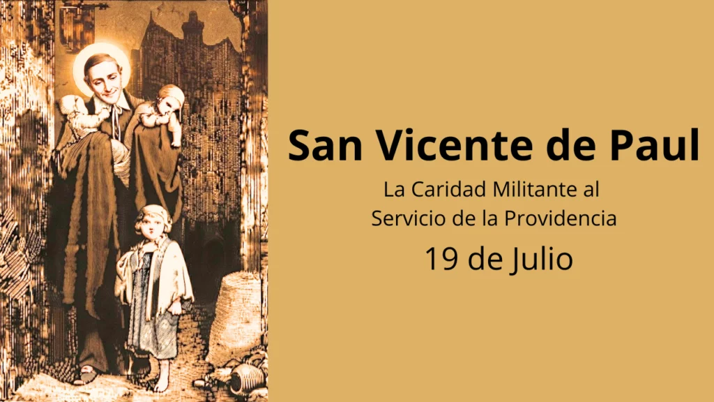 San Vicente de Paul: La caridad militante al servicio de la Divina Providencia