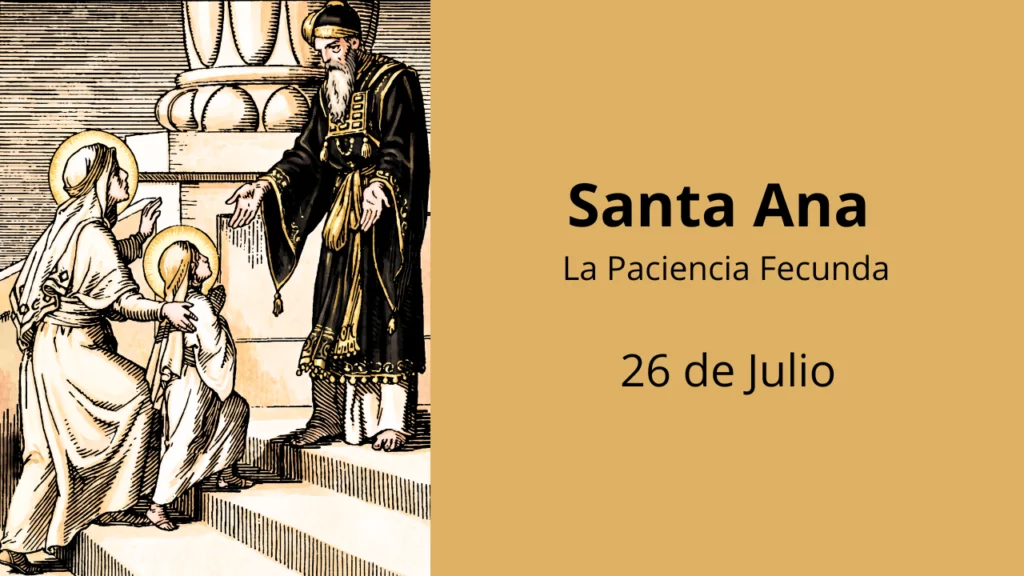 Santa Ana: La Paciencia Fecunda