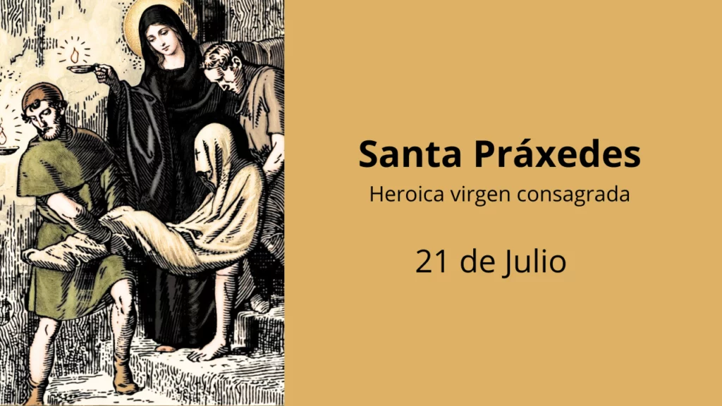 Santa Práxedes: Heroica virgen consagrada