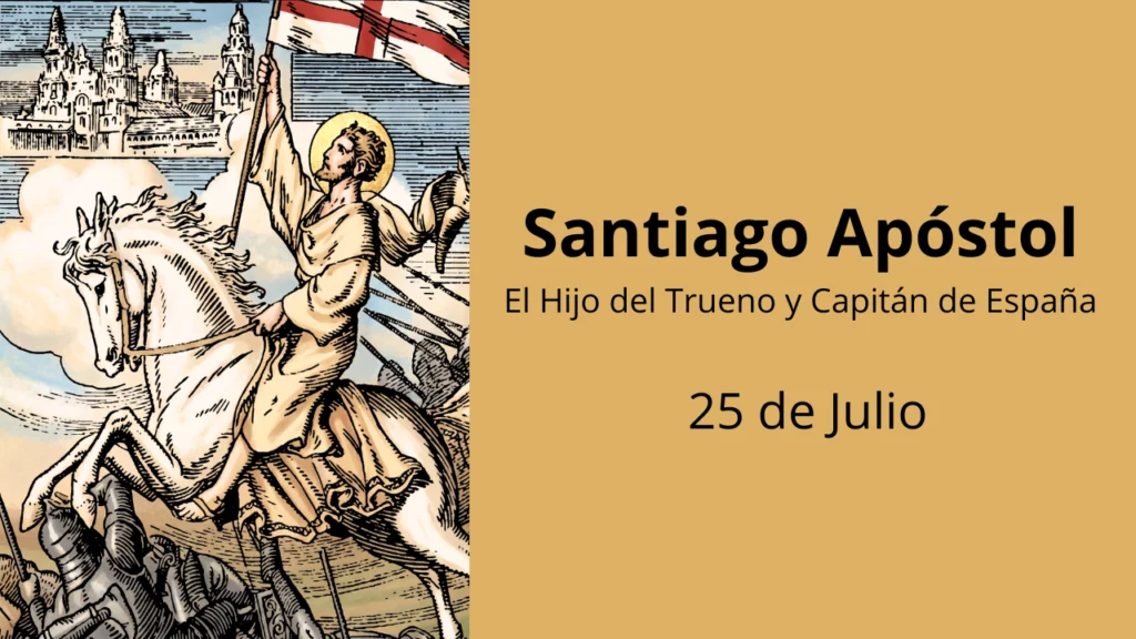 Santiago Apóstol: El Hijo del Trueno y Capitán de España