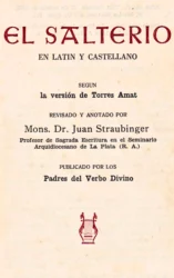 El Salterio de Monseñor Juan Straubinger: 150 Salmos Comentados