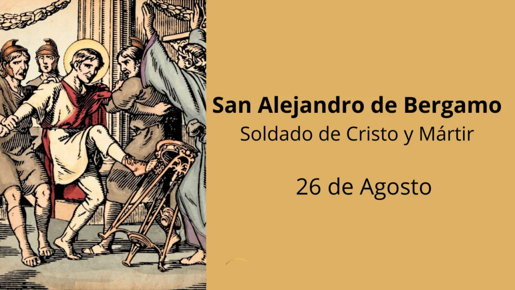 San Alejandro de Bergamo: Soldado de Cristo y Mártir