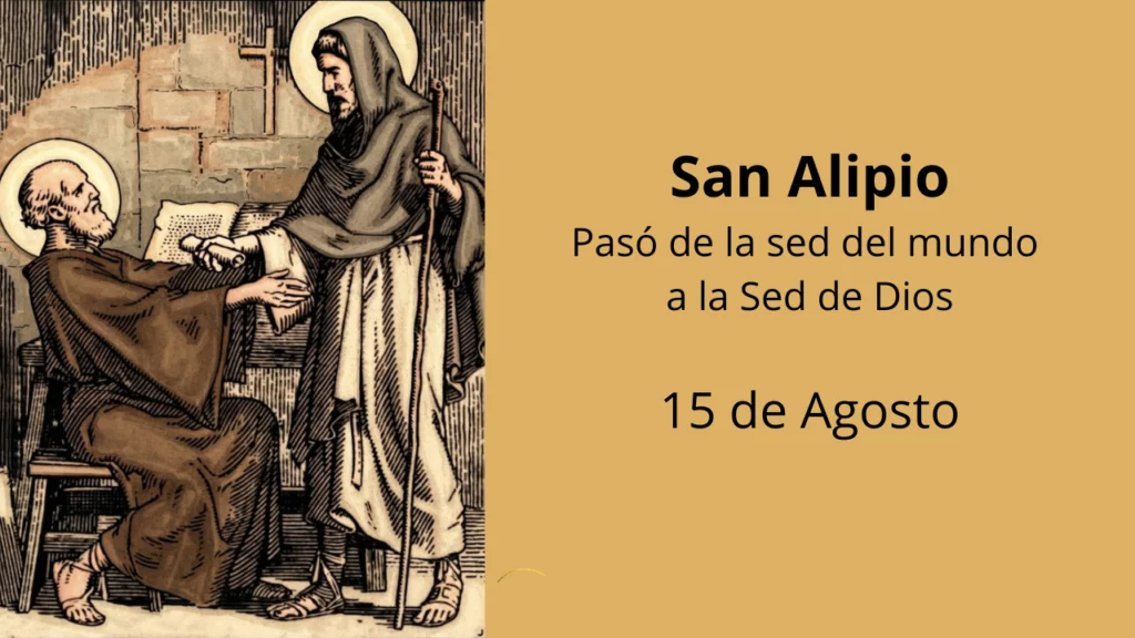 San Alipio: Pasó de la sed del mundo a la Sed de Dios