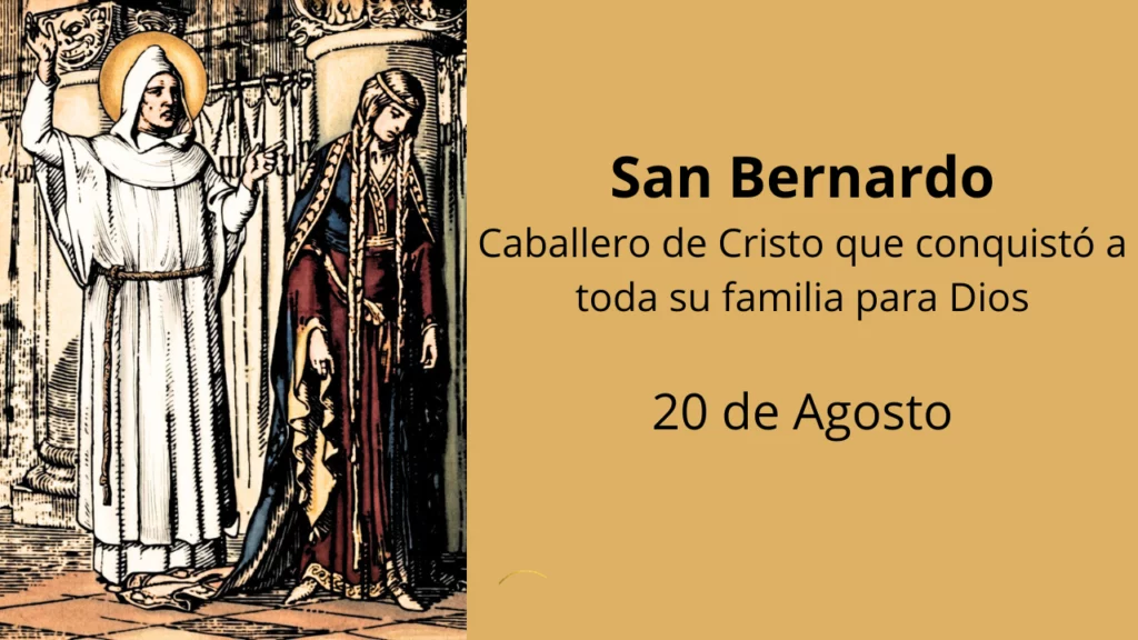 San Bernardo: Caballero de Cristo que conquistó a toda su familia para Dios