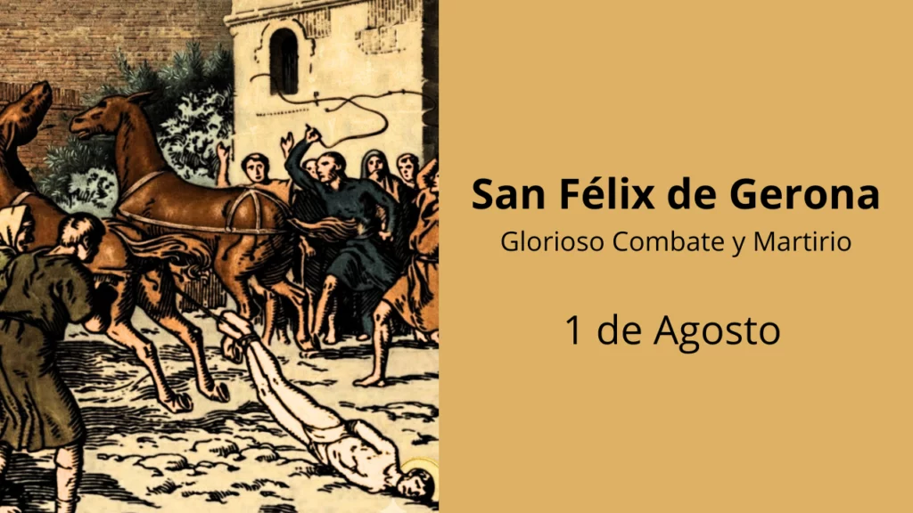 San Félix de Gerona: Glorioso Combate y Martirio