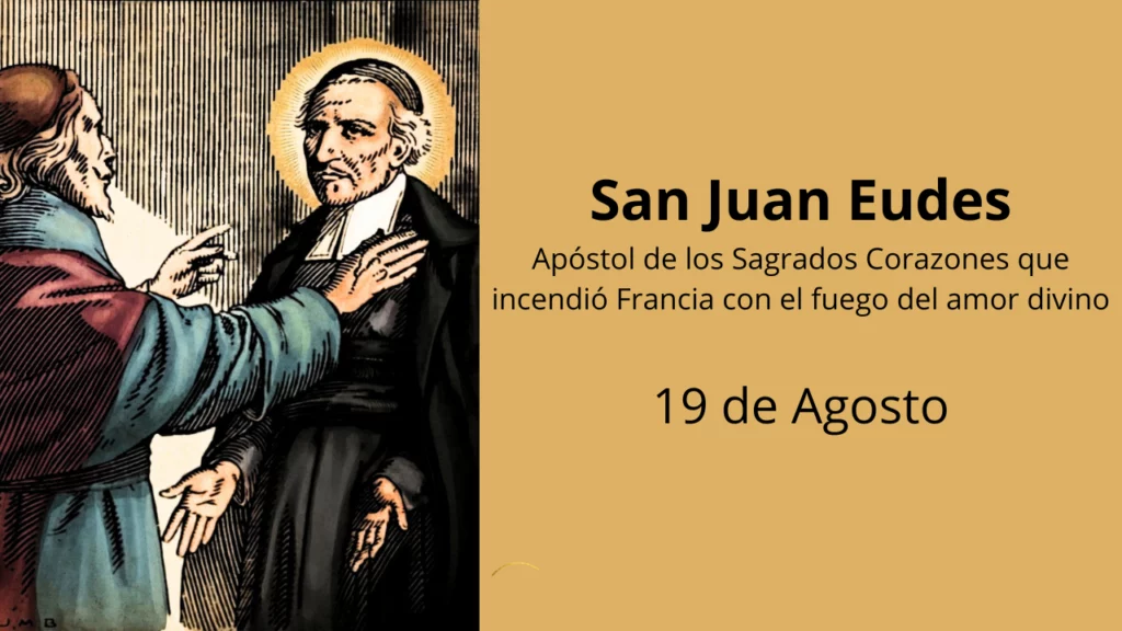 San Juan Eudes: Apóstol de los Sagrados Corazones que incendió Francia con el fuego del amor divino