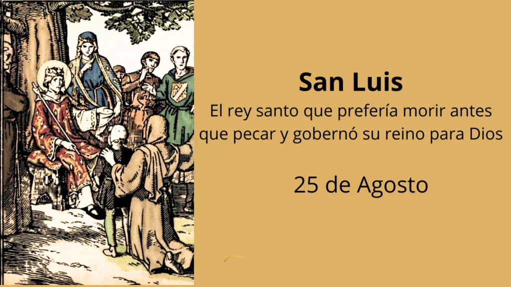 San Luis: El rey santo que prefería morir antes que pecar y gobernó su reino para Dios