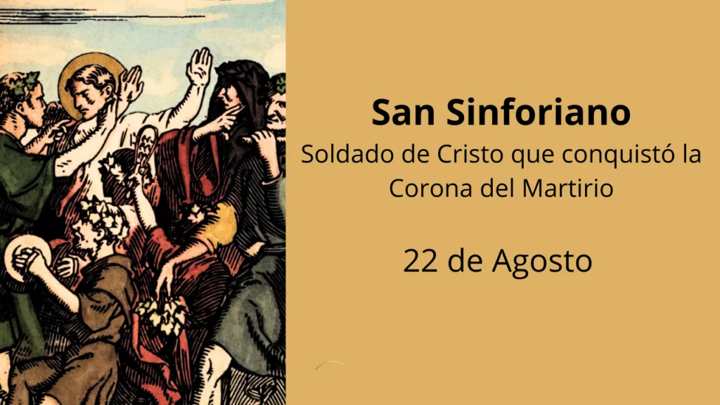 San Sinforiano: Soldado de Cristo que conquistó la Corona del Martirio