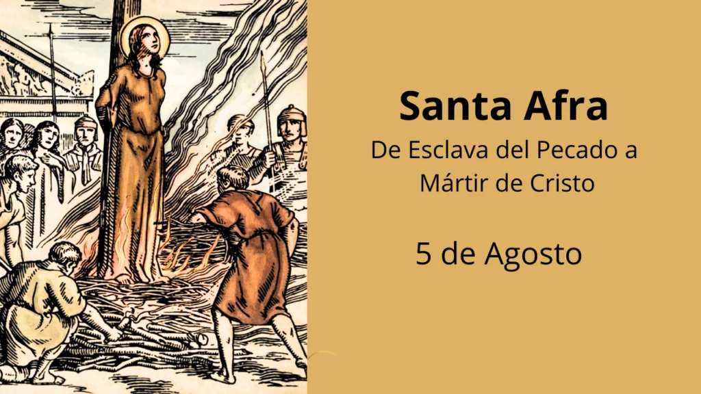 Santa Afra: De Esclava del Pecado a Mártir de Cristo