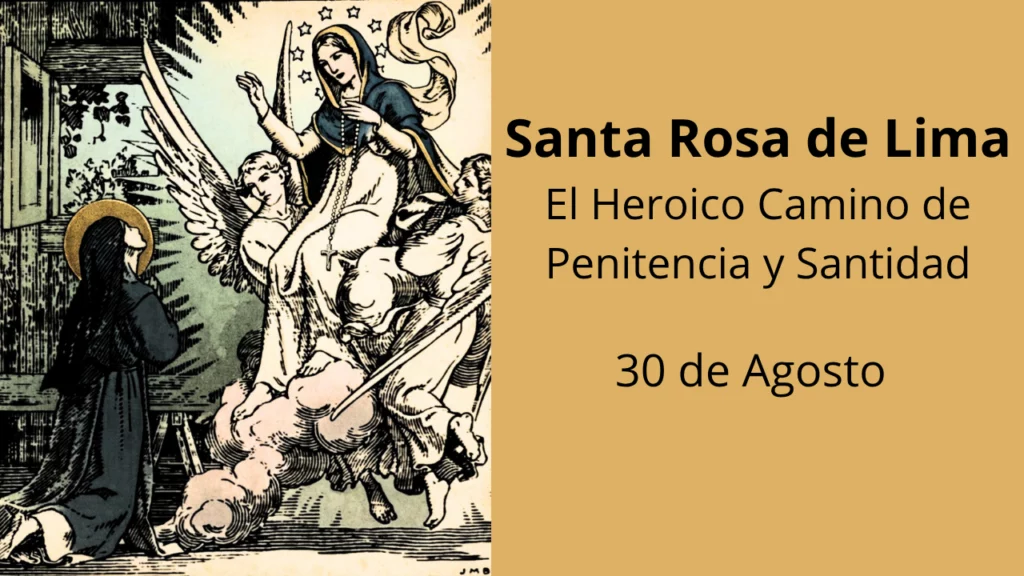 Santa Rosa de Lima: El Heroico Camino de Penitencia y Santidad