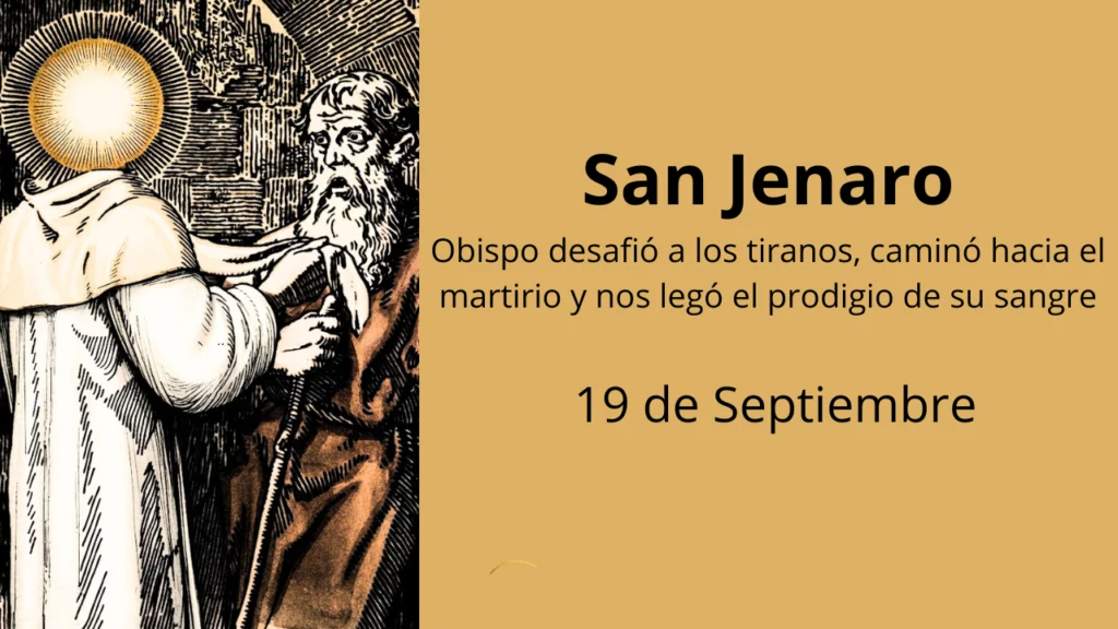 San Jenaro: Obispo desafió a los tiranos, caminó hacia el martirio y nos legó el prodigio de su sangre