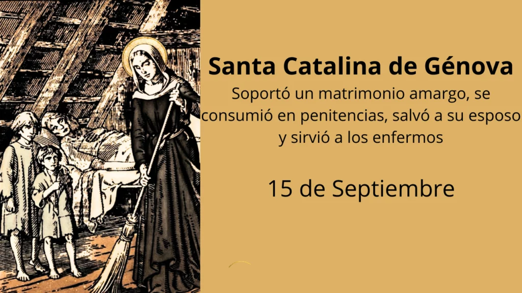 Santa Catalina de Génova: Soportó un matrimonio amargo, se consumió en penitencias, salvó a su esposo y sirvió a los enfermos